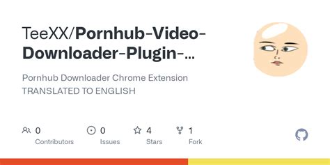 Pornhub Downloader Chrome Extension TRANSLATED TO。